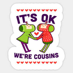 WE'RE COUSINS Sticker